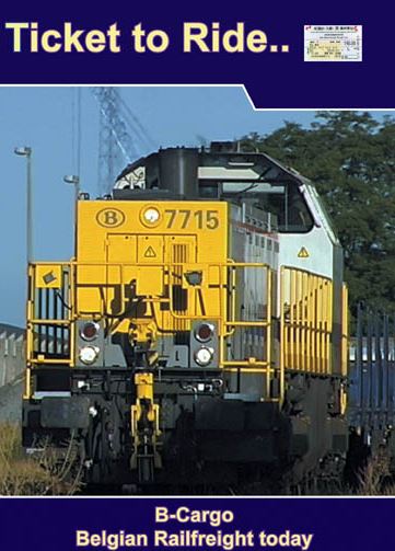 Ticket to Ride No. 21: Belgian Railways B-Cargo Belgian Railfreight Today!